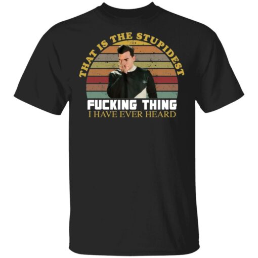 David that is the stupidest fcking thing i have ever heard vintage shirt