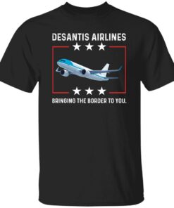 DeSantis airlines bringing the border to you shirt Shirt Sweatshirt Long Sleeve Hoodie Tank Mug