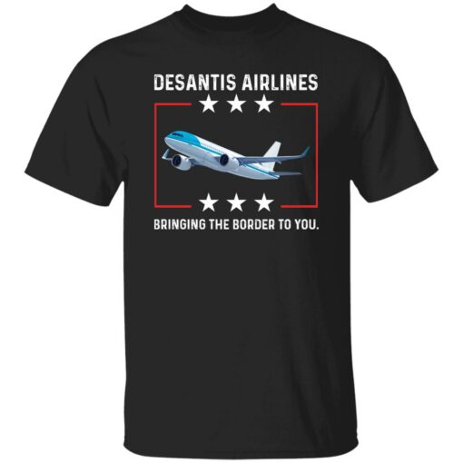 DeSantis airlines bringing the border to you shirt Shirt Sweatshirt Long Sleeve Hoodie Tank Mug