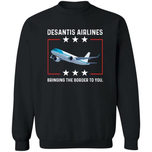 DeSantis airlines bringing the border to you shirt Shirt Sweatshirt Long Sleeve Hoodie Tank Mug