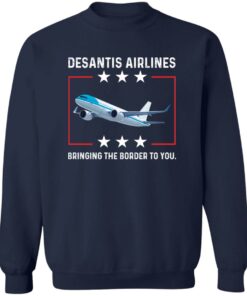 DeSantis airlines bringing the border to you shirt Shirt Sweatshirt Long Sleeve Hoodie Tank Mug 3 DeSantis airlines bringing the border to you shirt Shirt Sweatshirt Long Sleeve Hoodie Tank Mug 4