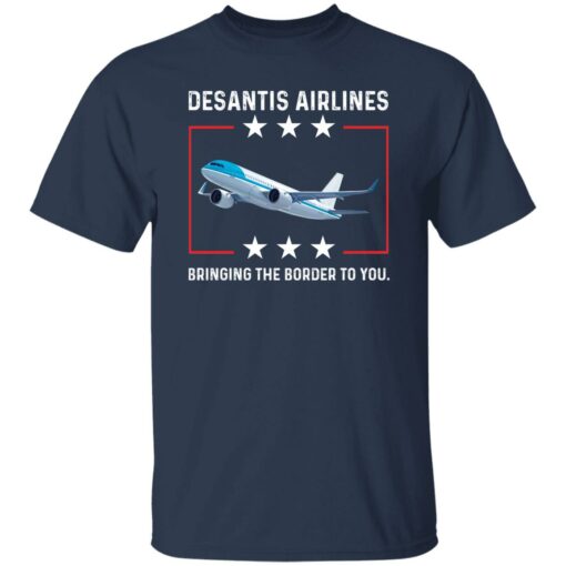 DeSantis airlines bringing the border to you shirt Shirt Sweatshirt Long Sleeve Hoodie Tank Mug