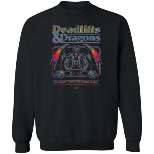 Deadlifts and dragons fantasy swoleplaying game shirt Shirt Sweatshirt Long Sleeve Hoodie Tank Mug