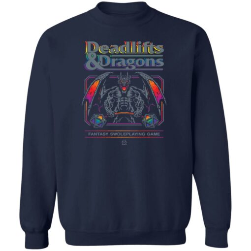 Deadlifts and dragons fantasy swoleplaying game shirt Shirt Sweatshirt Long Sleeve Hoodie Tank Mug