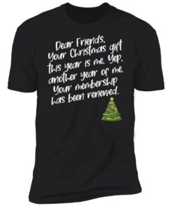 Dear Friends Your Christmas Gift This Year Is Me Shirt Shirt Sweatshirt Long Sleeve Hoodie Tank Mug 10 Dear Friends Your Christmas Gift This Year Is Me Shirt Shirt Sweatshirt Long Sleeve Hoodie Tank Mug 8