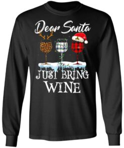 Dear Santa Just Bring Wine Christmas Pajama Costume Shirt Sweatshirt Long Sleeve Hoodie Tank Mug 2 Dear Santa Just Bring Wine Christmas Pajama Costume Shirt Sweatshirt Long Sleeve Hoodie Tank Mug 11