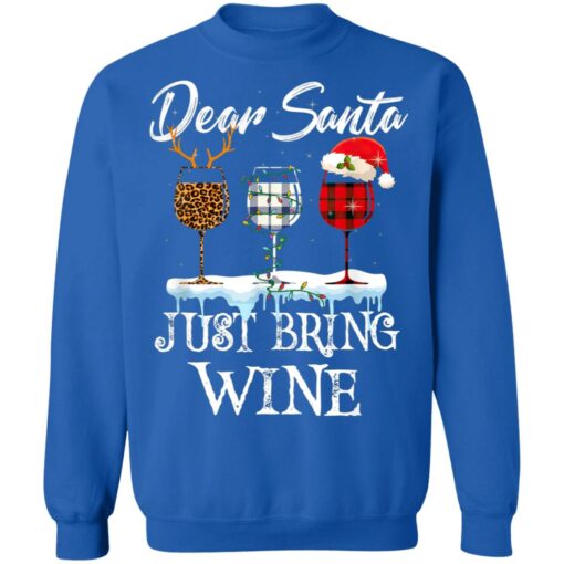 Dear Santa Just Bring Wine Christmas Pajama Costume Shirt Sweatshirt Long Sleeve Hoodie Tank Mug