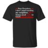 Dear preachers i dont’ mind touching my neighbor shirt Shirt Sweatshirt Long Sleeve Hoodie Tank Mug