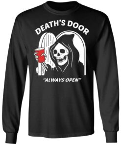 Death's Door Always Open T-Shirts, Hoodies, Long Sleeve Shirt Sweatshirt Long Sleeve Hoodie Tank Mug 4 Deaths Door Always Open T Shirts Hoodies Long Sleeve Shirt Sweatshirt Long Sleeve Hoodie Tank Mug 13