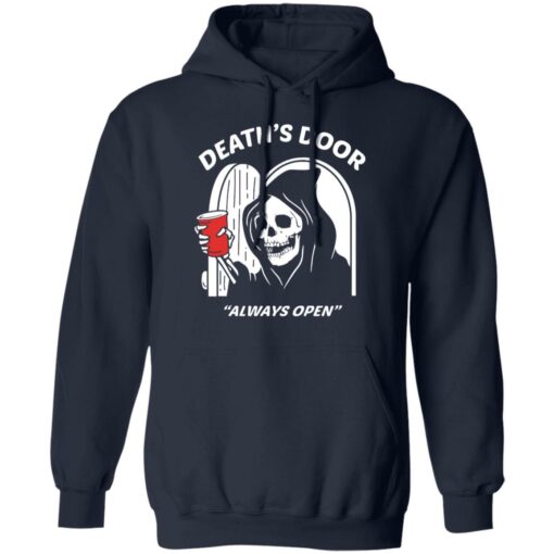 Death’s Door Always Open T-Shirts, Hoodies, Long Sleeve Shirt Sweatshirt Long Sleeve Hoodie Tank Mug