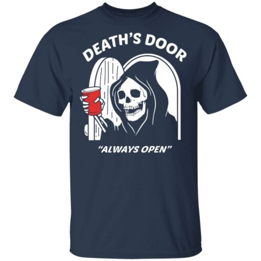 Death’s Door Always Open T-Shirts, Hoodies, Long Sleeve Shirt Sweatshirt Long Sleeve Hoodie Tank Mug