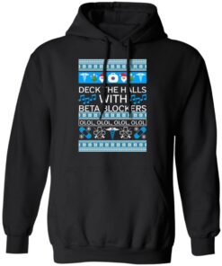 Deck The Halls With Beta Blockers Christmas Sweater Shirt Sweatshirt Long Sleeve Hoodie Tank Mug 2 Deck The Halls With Beta Blockers Christmas Sweater Shirt Sweatshirt Long Sleeve Hoodie Tank Mug 2