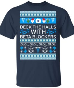 Deck The Halls With Beta Blockers Christmas Sweater Shirt Sweatshirt Long Sleeve Hoodie Tank Mug 6 Deck The Halls With Beta Blockers Christmas Sweater Shirt Sweatshirt Long Sleeve Hoodie Tank Mug 6