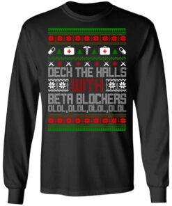 Deck The Halls With Beta Blockers Ugly Christmas Sweater Shirt Sweatshirt Long Sleeve Hoodie Tank Mug