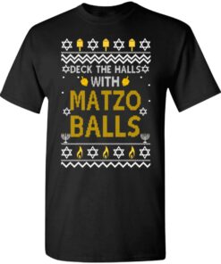 Deck The Halls With Matzo Balls Ugly Sweater Shirt Sweatshirt Long Sleeve Hoodie Tank Mug