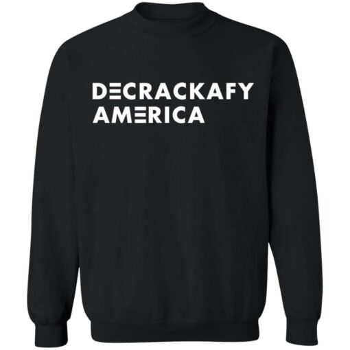 Decrackafy America shirt Shirt Sweatshirt Long Sleeve Hoodie Tank Mug