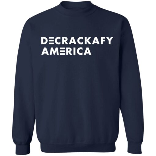 Decrackafy America shirt Shirt Sweatshirt Long Sleeve Hoodie Tank Mug