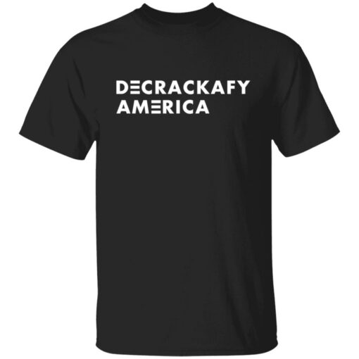 Decrackafy America shirt Shirt Sweatshirt Long Sleeve Hoodie Tank Mug