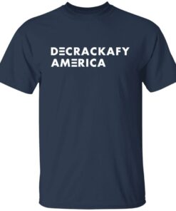 Decrackafy America shirt Shirt Sweatshirt Long Sleeve Hoodie Tank Mug 5 Decrackafy America shirt Shirt Sweatshirt Long Sleeve Hoodie Tank Mug 6