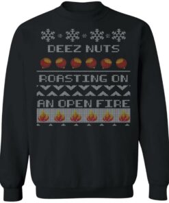 Deez Nuts Roasting On An Open Fire Ugly X Mas Ugly Christmas Sweater Shirt 5