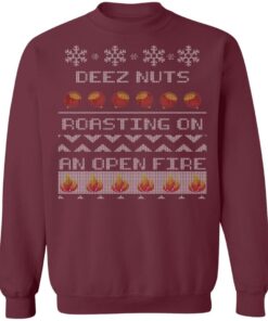Deez Nuts Roasting On An Open Fire Ugly X Mas Ugly Christmas Sweater Shirt 6