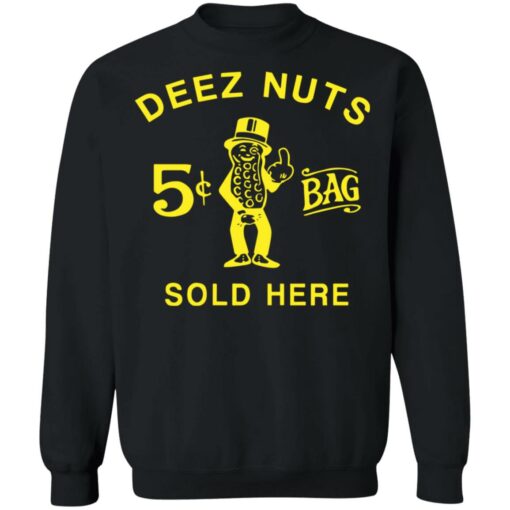 Deez nuts sold here shirt Shirt Sweatshirt Long Sleeve Hoodie Tank Mug