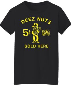 Deez nuts sold here shirt Shirt Sweatshirt Long Sleeve Hoodie Tank Mug 4 Deez nuts sold here shirt Shirt Sweatshirt Long Sleeve Hoodie Tank Mug 5