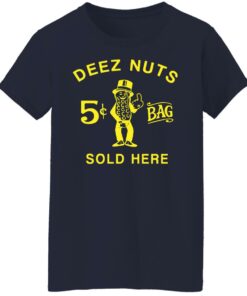 Deez nuts sold here shirt Shirt Sweatshirt Long Sleeve Hoodie Tank Mug 5 Deez nuts sold here shirt Shirt Sweatshirt Long Sleeve Hoodie Tank Mug 6