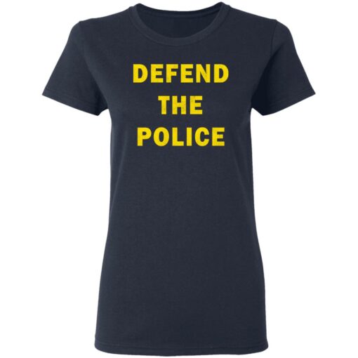 Defend the police shirt Shirt Sweatshirt Long Sleeve Hoodie Tank Mug