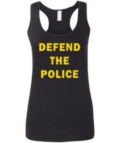 Defend the police shirt Shirt Sweatshirt Long Sleeve Hoodie Tank Mug 4 Defend the police shirt Shirt Sweatshirt Long Sleeve Hoodie Tank Mug 5