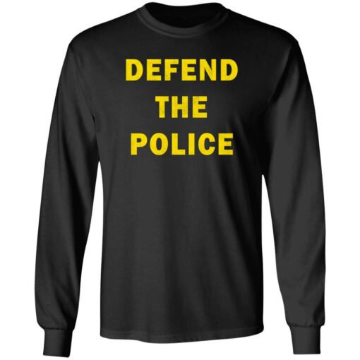 Defend the police shirt Shirt Sweatshirt Long Sleeve Hoodie Tank Mug