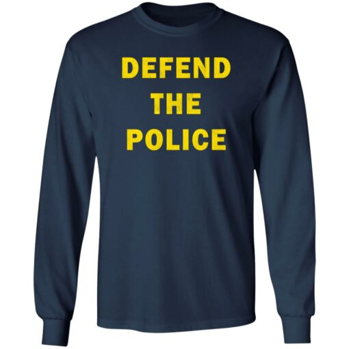 Defend the police shirt Shirt Sweatshirt Long Sleeve Hoodie Tank Mug