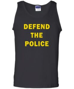 Defend the police shirt Shirt Sweatshirt Long Sleeve Hoodie Tank Mug 8 Defend the police shirt Shirt Sweatshirt Long Sleeve Hoodie Tank Mug 9