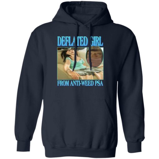 Deflated girl from anti-weed psa shirt Shirt Sweatshirt Long Sleeve Hoodie Tank Mug