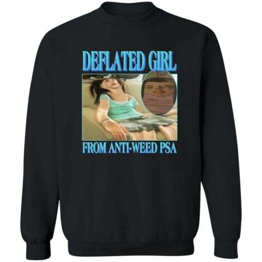 Deflated girl from anti-weed psa shirt Shirt Sweatshirt Long Sleeve Hoodie Tank Mug