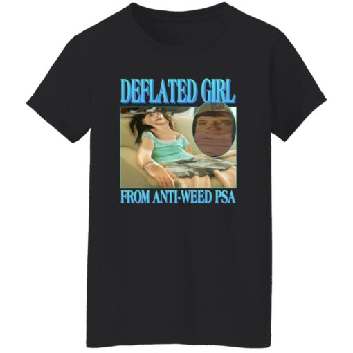 Deflated girl from anti-weed psa shirt Shirt Sweatshirt Long Sleeve Hoodie Tank Mug