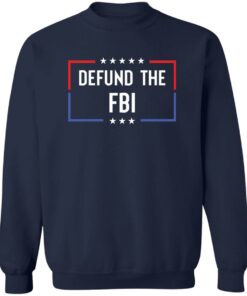 Defund the FBI shirt Shirt Sweatshirt Long Sleeve Hoodie Tank Mug 4