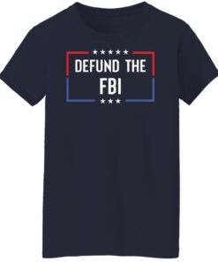 Defund the FBI shirt Shirt Sweatshirt Long Sleeve Hoodie Tank Mug 7