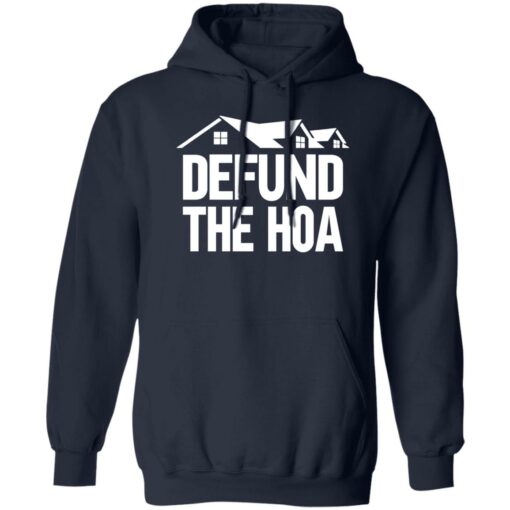 Defund the hoa sweatshirt Shirt Sweatshirt Long Sleeve Hoodie Tank Mug