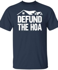Defund the hoa sweatshirt Shirt Sweatshirt Long Sleeve Hoodie Tank Mug 4 Defund the hoa sweatshirt Shirt Sweatshirt Long Sleeve Hoodie Tank Mug 5