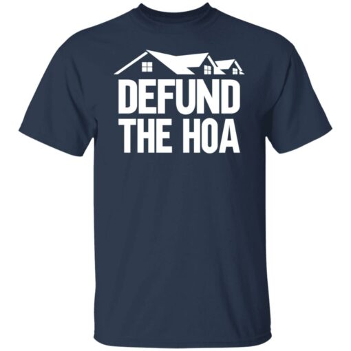 Defund the hoa sweatshirt Shirt Sweatshirt Long Sleeve Hoodie Tank Mug