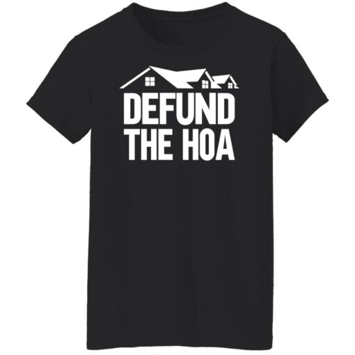 Defund the hoa sweatshirt Shirt Sweatshirt Long Sleeve Hoodie Tank Mug