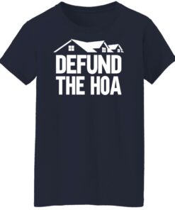 Defund the hoa sweatshirt Shirt Sweatshirt Long Sleeve Hoodie Tank Mug 6 Defund the hoa sweatshirt Shirt Sweatshirt Long Sleeve Hoodie Tank Mug 7