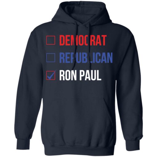 Democrat republican ron paul shirt Shirt Sweatshirt Long Sleeve Hoodie Tank Mug