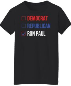 Democrat republican ron paul shirt Shirt Sweatshirt Long Sleeve Hoodie Tank Mug 5 Democrat republican ron paul shirt Shirt Sweatshirt Long Sleeve Hoodie Tank Mug 6