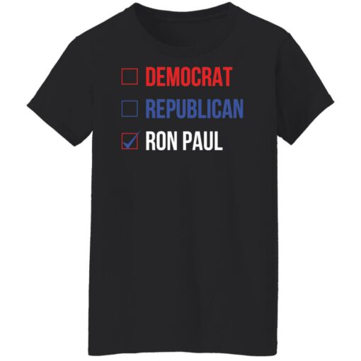 Democrat republican ron paul shirt Shirt Sweatshirt Long Sleeve Hoodie Tank Mug