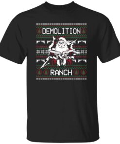 Demolition Ranch Christmas Shirt Shirt Sweatshirt Long Sleeve Hoodie Tank Mug