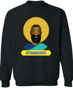 Derwin Gray athanasius shirt Shirt Sweatshirt Long Sleeve Hoodie Tank Mug 3