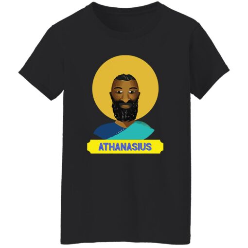 Derwin Gray athanasius shirt Shirt Sweatshirt Long Sleeve Hoodie Tank Mug