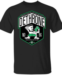 Dethrone Conor Mcgregor T-Shirts, Hoodies, Long Sleeve Shirt Sweatshirt Long Sleeve Hoodie Tank Mug